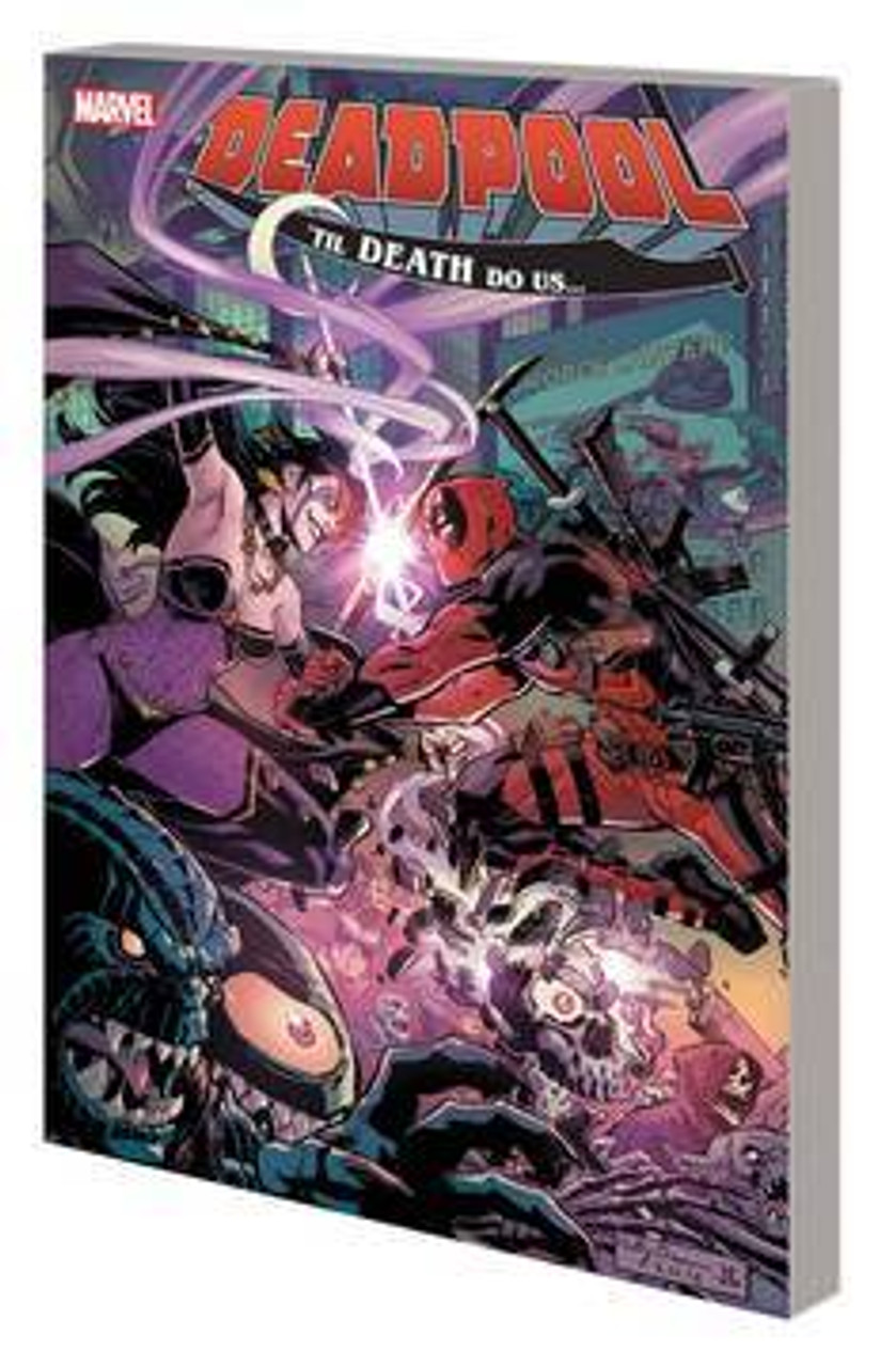 DEADPOOL WORLDS GREATEST VOL 08 TIL DEATH DO US