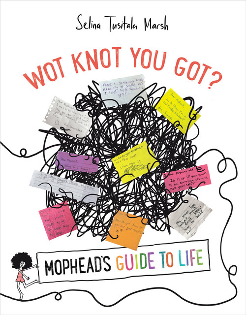 WOT KNOT YOU GOT? MOPHEAD'S GUIDE TO LIFE