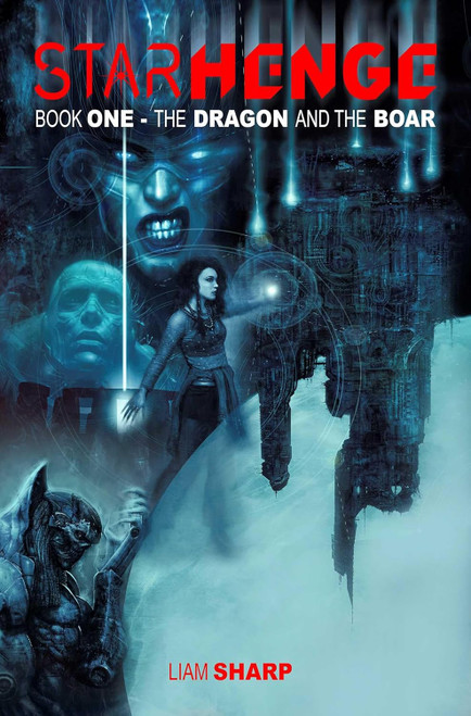 STARHENGE BOOK ONE THE DRAGON AND THE BOAR TP VOL 01