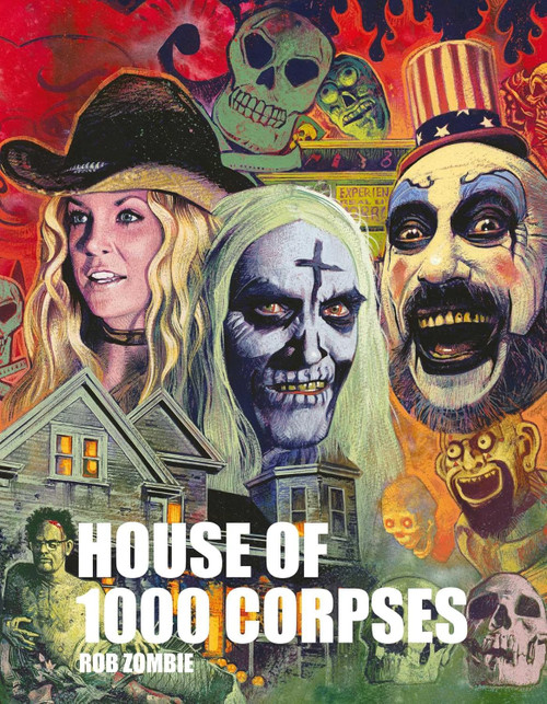 ROB ZOMBIES HOUSE OF 1000 CORPSES HC