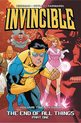 INVINCIBLE TP VOL 24 END OF ALL THINGS PART 1 - Graphic