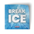 Break ICE (3.5" x 3.5" Vinyl Sticker -- Pack of Two!)