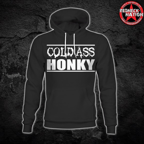Redneck Nation Cold Ass Honky Hoodie RNH-9