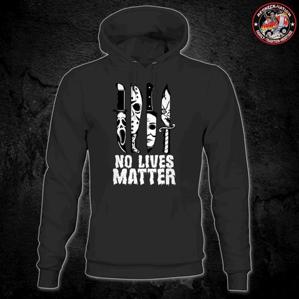 No Lives Matter Hoodie