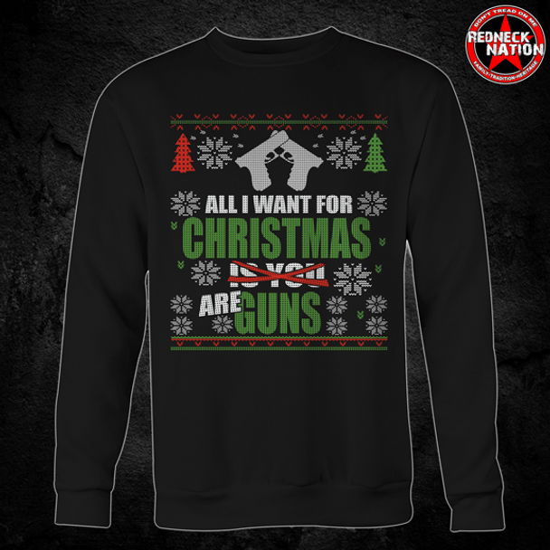 All I want Christmas Ugly Sweatshirt RNCH