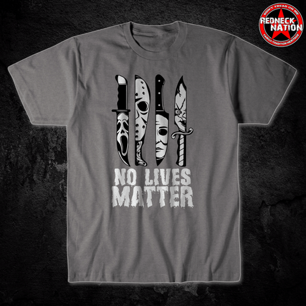 No Lives Matter Tee Shirt