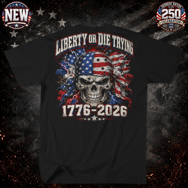 Liberty Or Die Trying T- Shirt
