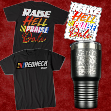 Redneck Nation© Raise Hell Praise Dale Value Package** - Redneck