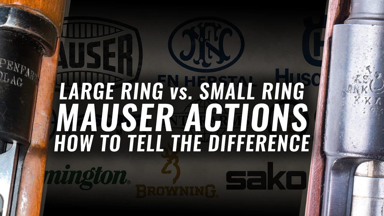 Large Ring vs. Small Ring Mauser Actions: How to Tell the Difference