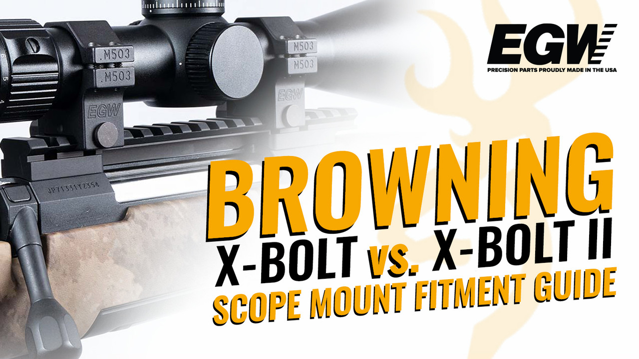 Which Browning X-Bolt Scope Base Do I Need? (X-Bolt I vs. X-Bolt II)