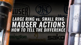 Large Ring vs. Small Ring Mauser Actions: How to Tell the Difference