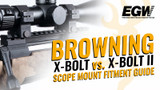 Which Browning X-Bolt Scope Base Do I Need? (X-Bolt I vs. X-Bolt II)