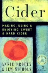 Cider - Making, Using & Enjoying Sweet & Hard Cider