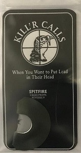 Kill'R Calls Spitfire Turkey Call