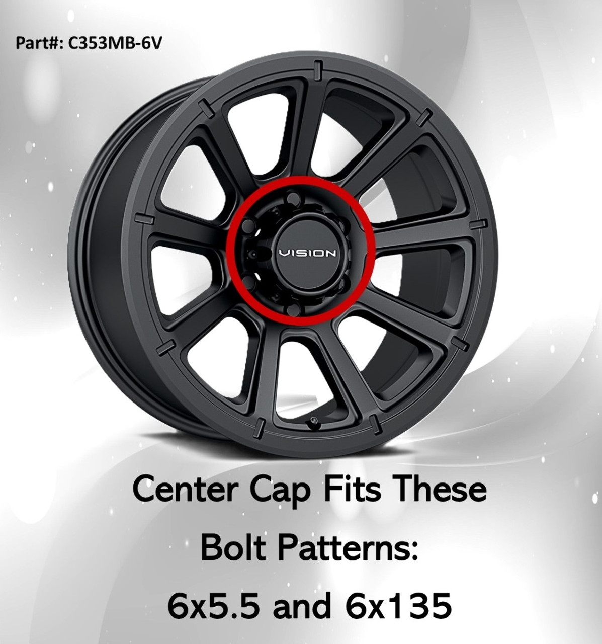 Vision Wheel 353 Turbine C353MB-6V Matte Black Center Cap 6 Lug Fit 6x5.5 6x135