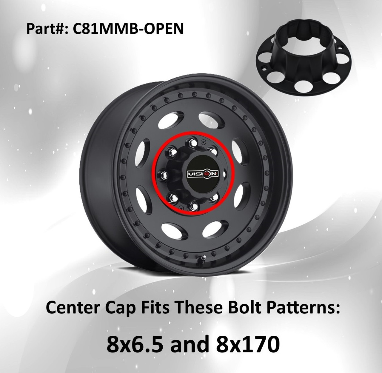 Vision 81 Heavy Hauler C81MMB-OPEN Matte Black Wheel Center Cap Fits 8x6.5 8x170