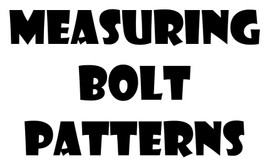 Measure the bolt pattern of your vehicle or wheels
