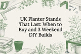 UK Planter Stands That Last: When to Buy and 3 Weekend DIY Builds