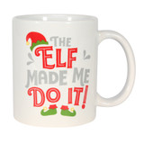 The Elf Made Me Do It Mug (11oz)