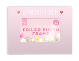 Mothers Day Foiled Photo Frame  (Assorted Designs) Mothers Day Foiled Photo Frame  (Assorted Designs)