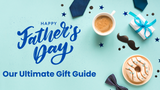 Father's Day Gift Guide