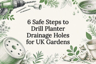 6 Safe Steps to Drill Planter Drainage Holes for UK Gardens
