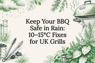 Keep Your BBQ Safe in Rain: 10–15°C Fixes for UK Grills
