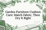Garden Furniture Cushion Care: Match Fabric, Then Dry It Right