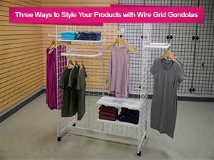 3 Ways to Style Your Products w/ Grid Gondolas