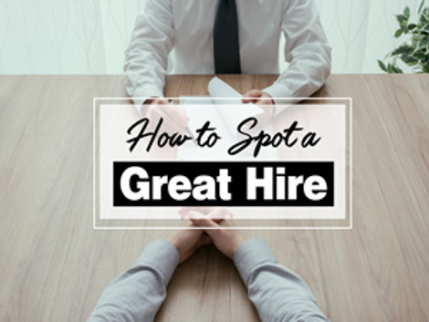 How to Spot a Great Hire