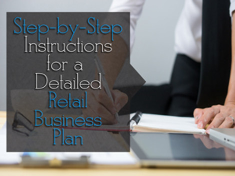 Instructions for a Detailed Retail Business Plan