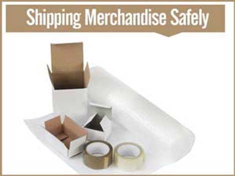 Shipping Merchandise Safely