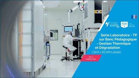 Serie Laboratoire - TP sur Banc Pédagogique - Gestion Thermique et Dégradation | SHA x ECAM