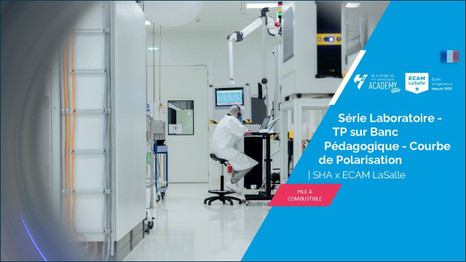 Serie Laboratoire - TP sur Banc Pédagogique - Courbe de Polarisation | SHA x ECAM