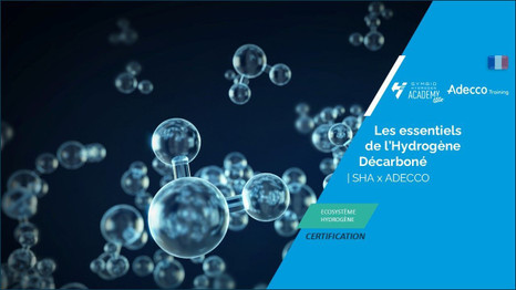 Les essentiels de l'hydrogène decarboné | SHA x ADECCO  - Certification | E-learning