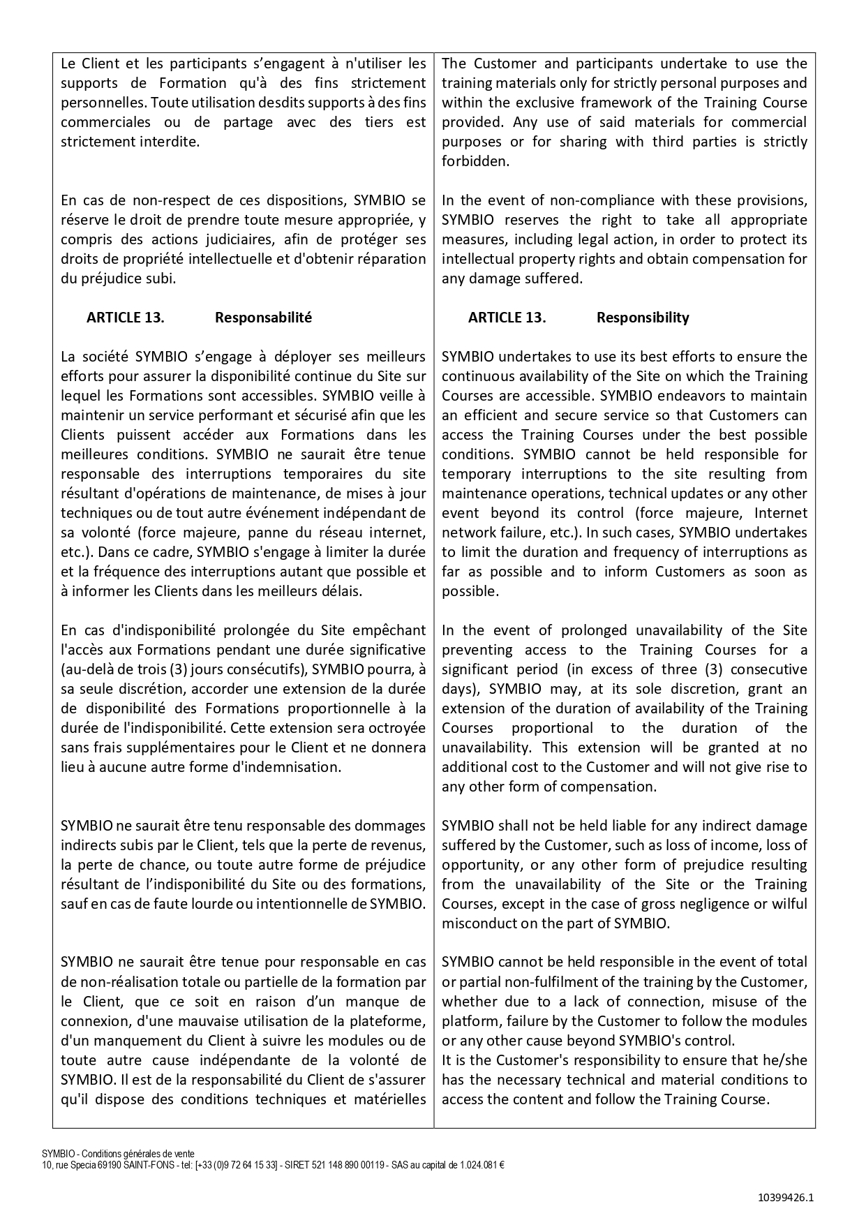 Conditions Générales de Vente de l'entreprise : Article 13 - Responsabilité.