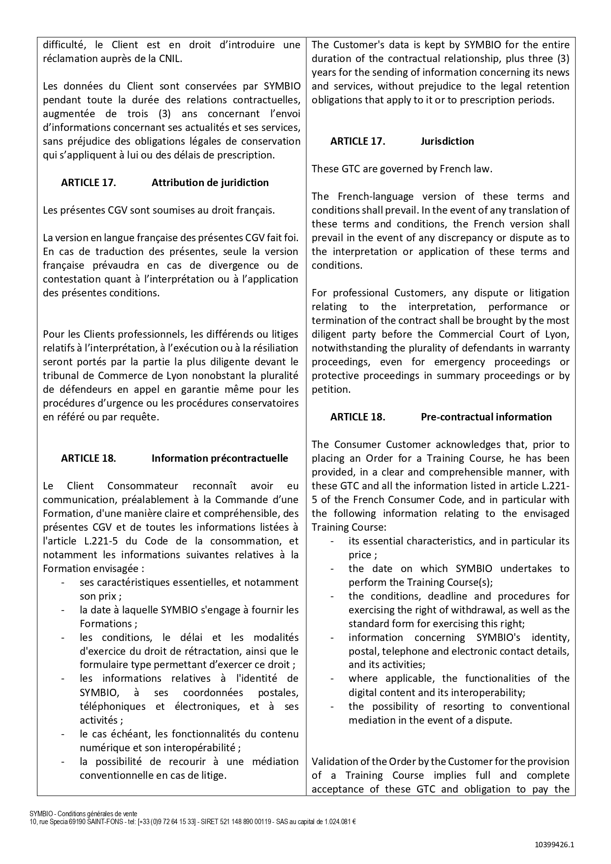 Conditions Générales de Vente de l'entreprise : Article 17 - Attribution de juridiction, et Article 18 - Information précontractuelle.