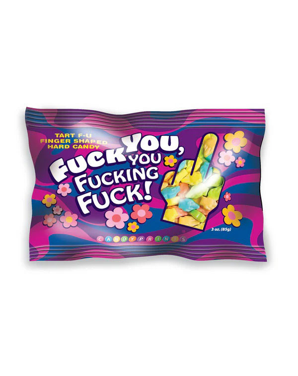 Fuck You, You Fucking Fuck Candy - 3oz Bag