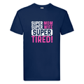 Mom Wife Super Tired T-Shirt, Funny Mum Tee, Mother's Day Gift