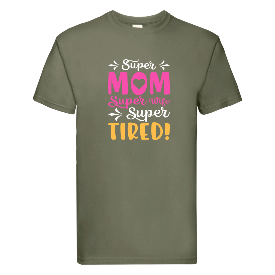 Super Tired T-Shirt, Funny Mum Graphic Tee