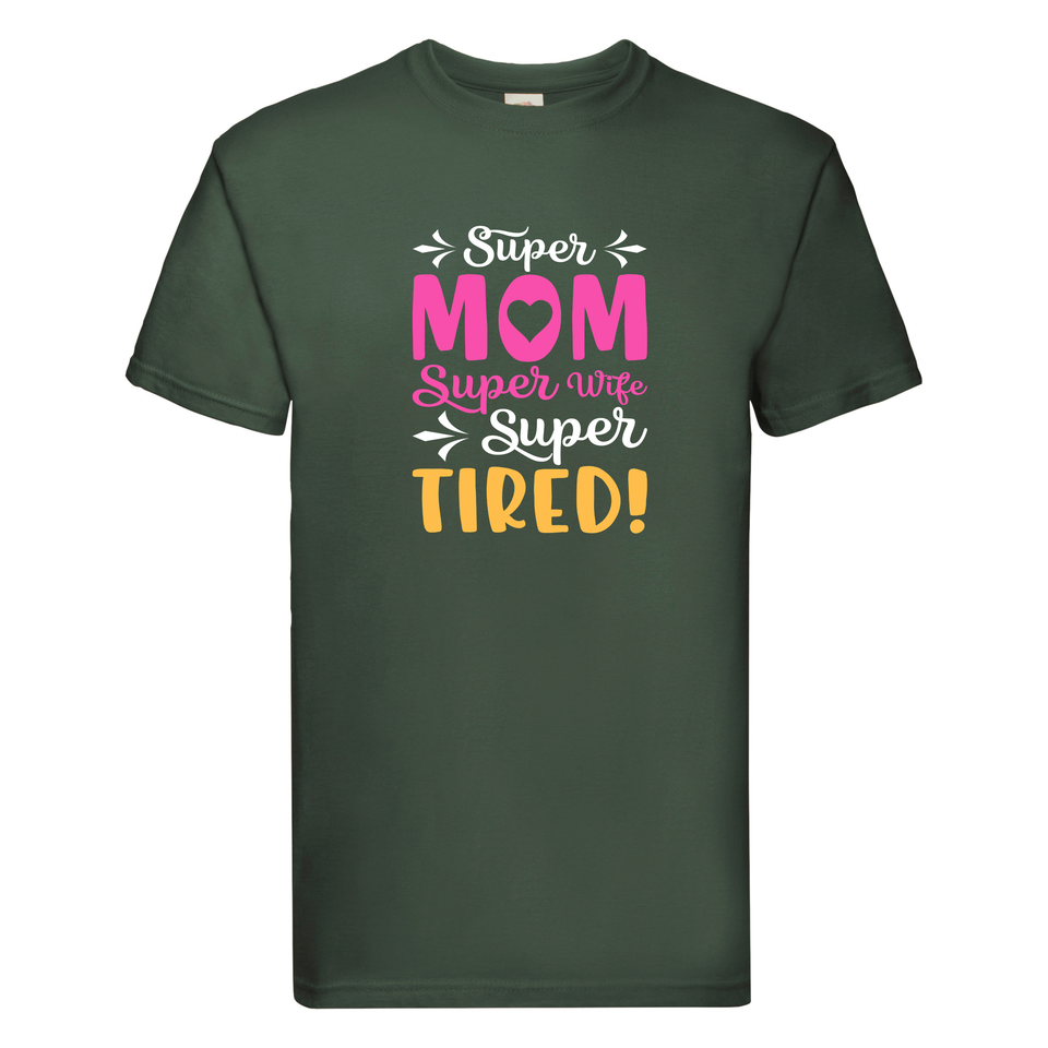 Super Tired T-Shirt, Funny Mum Graphic Tee