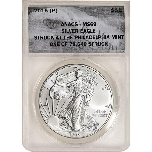 2015-(P) American Silver Eagle - ANACS MS69 - 1 of 79,640 Struck [LC-19545]