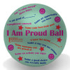 I Am Proud Ball