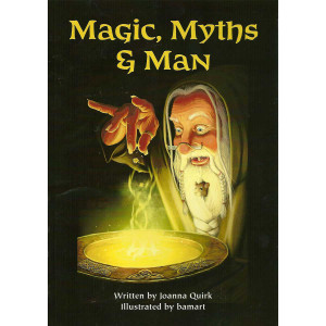 Magic, Myths and Man Magic, Myths and Man