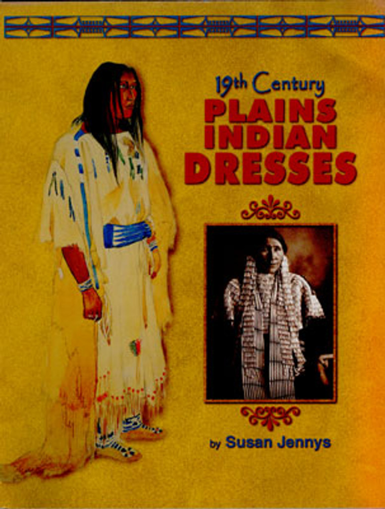 Book - 19th Century Plains Indian Dresses