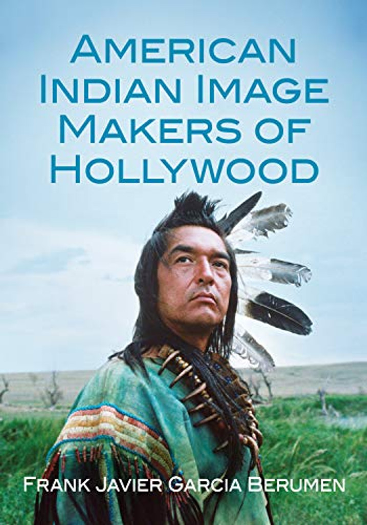 Book: American Indian Image Makers of Hollywood