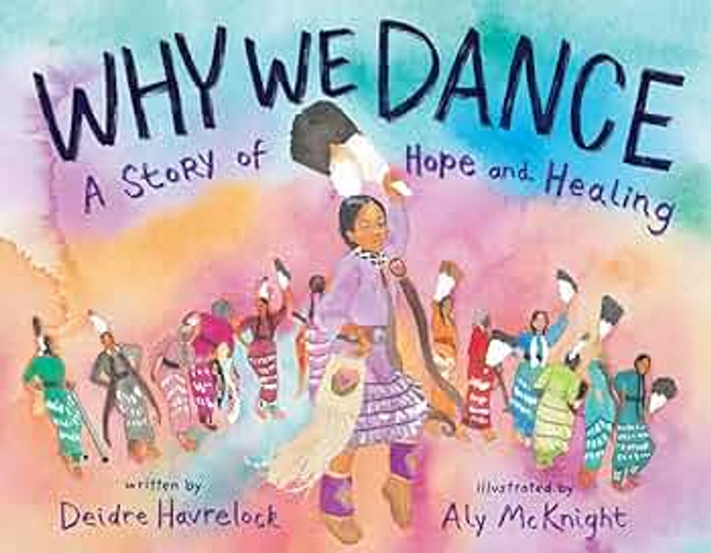 Why We Dance: A Story of Hope and Healing (childen's book)