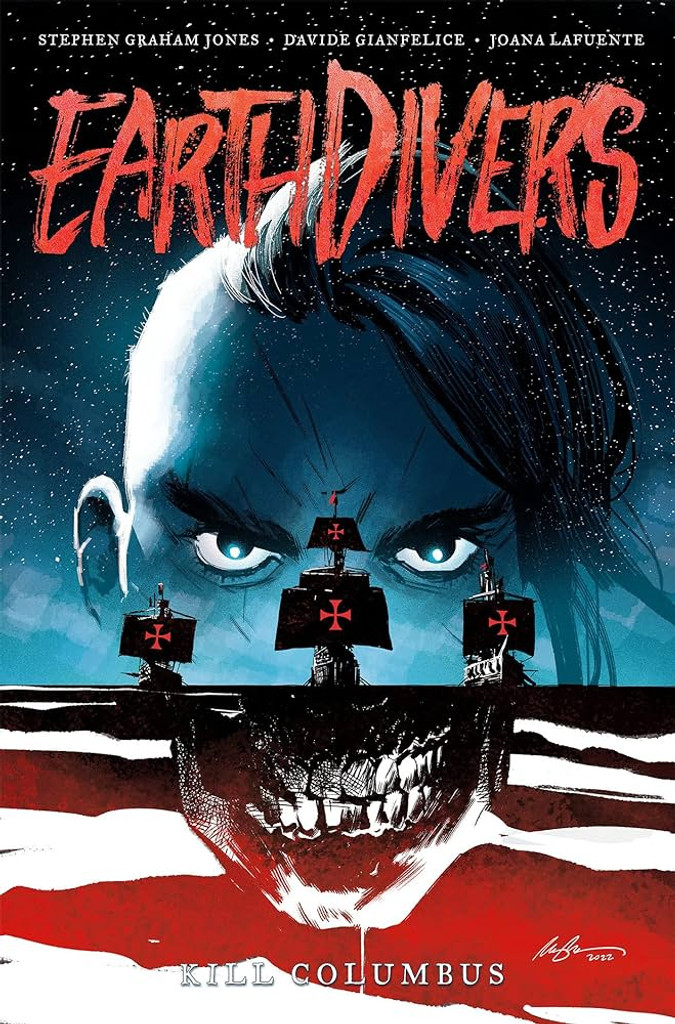 Earthdivers Volume 1: Kill Columbus (graphic novel)