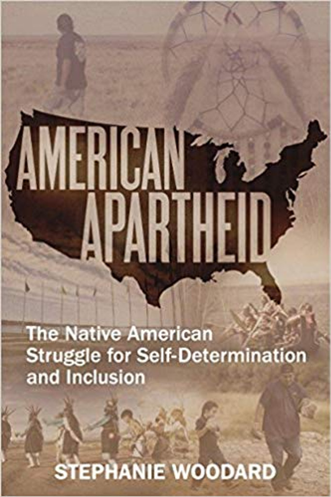 American Apartheid – the Native American Struggle for Self-Determination and Inclusion