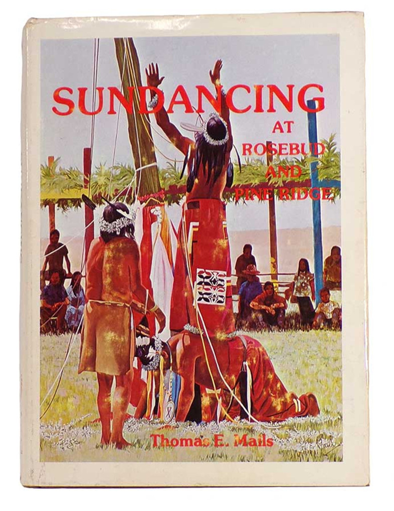 Sundancing at Rosebud and Pine Ridge - Out of Print Book